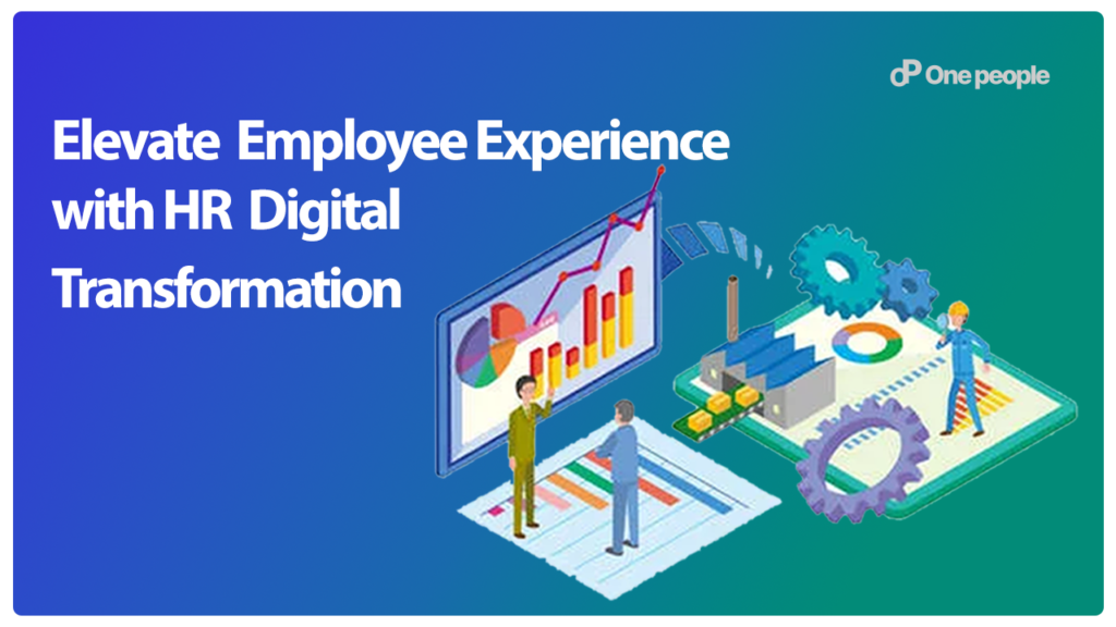 The Impact Of Hr Digital Transformation On Employee Experience One People